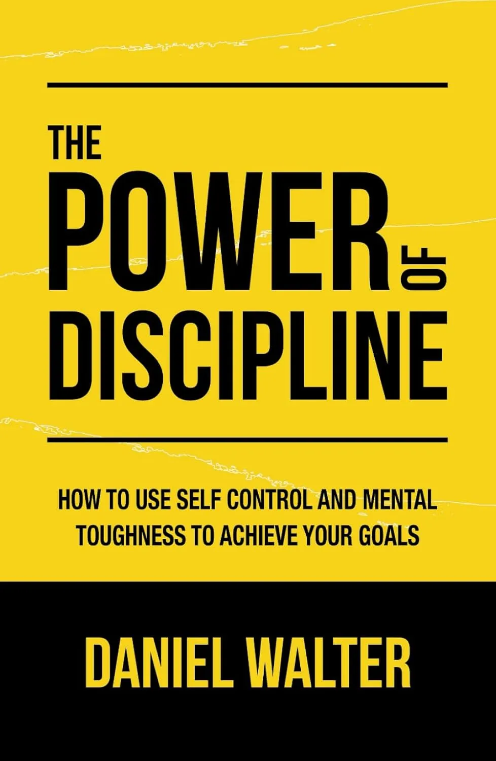 The Power of Discipline: How to Use Self Control and Mental Toughness to Achieve Your Goals Hardcover  March 1, 2022