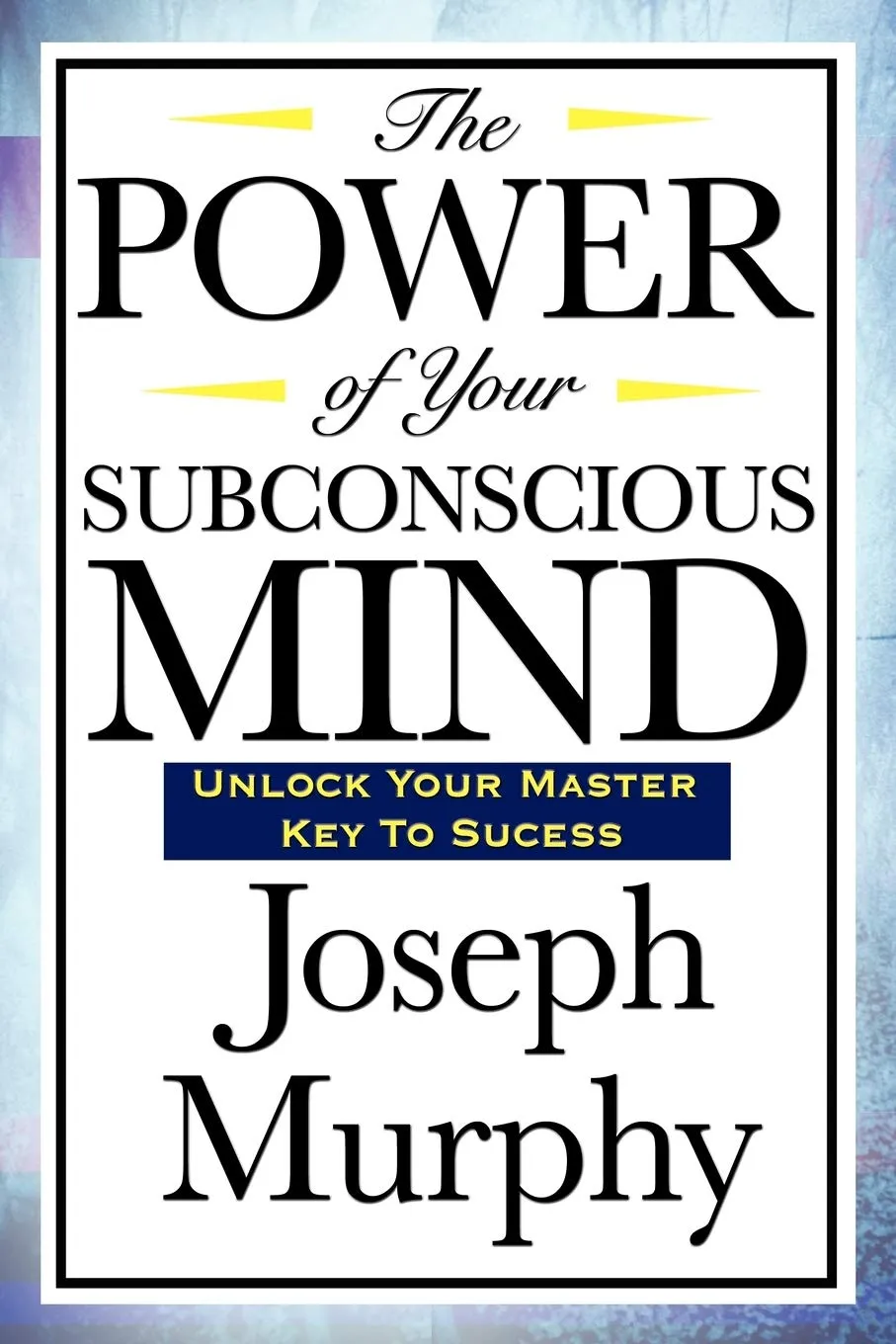The Power of Your Subconscious Mind Paperback  November 24, 2008